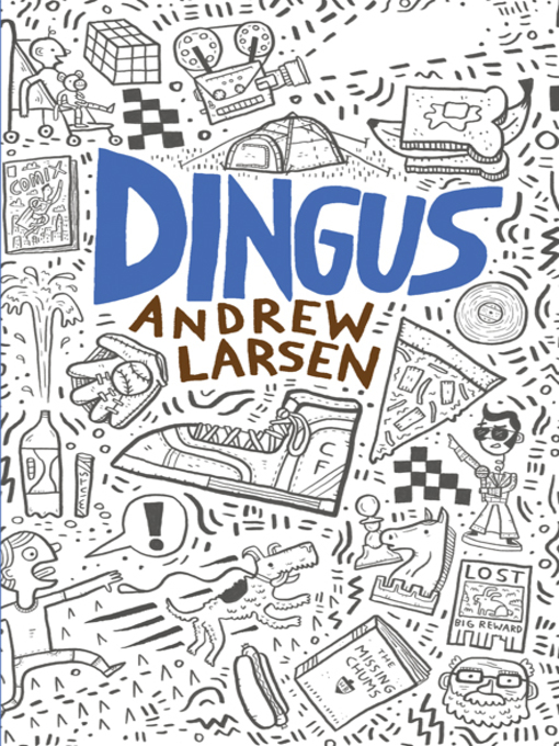 Title details for Dingus by Andrew Larsen - Available